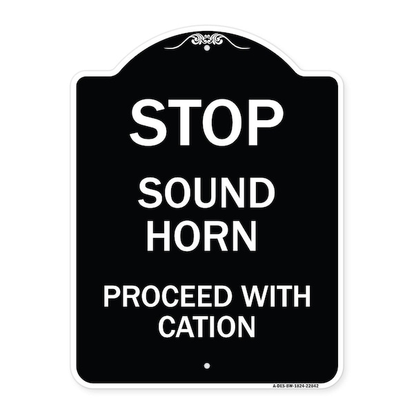 Signmission Stop Sound Horn Before Proceeding W/ Heavy-Gauge Aluminum Sign, 24" x 18", BW-1824-22842 A-DES-BW-1824-22842 - main